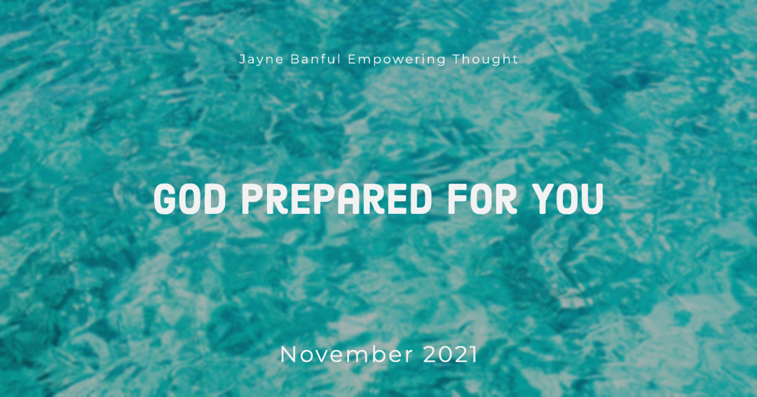 God Prepared For You